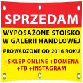 Wyposażone stoisko w galerii hand. + sklep online, domena, FB, Insta.