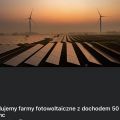 Farmy fotowoltaiczne - inwestycja od A do Z