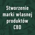 Stworzenie własnej marki produktów CBD private / white label - zdjęcie 1