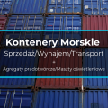 Kontener Morski 6m/12m/20 /40 - Sprzedaż/Wynajem/Transport