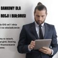 Leasing bankowy dla obywateli Rosji i Białorusi