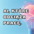 Wdrożę AI w Twojej firmie - automatyzacje, leady, treści, oszczędność
